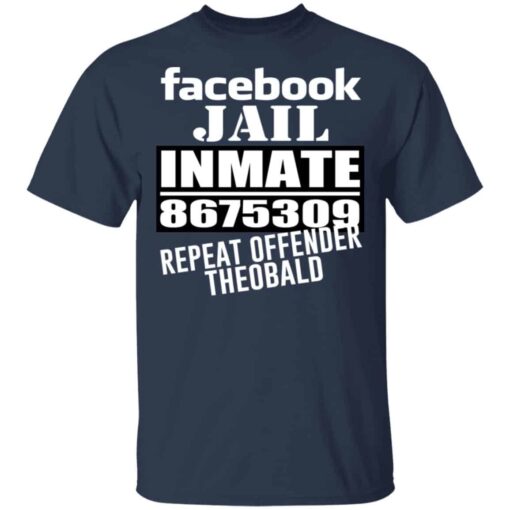 Facebook Jail Inmate 8675309 Repeat Offender Theobald Shirt, Hoodie, Tank Shirt