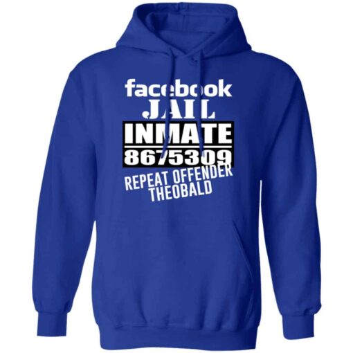 Facebook Jail Inmate 8675309 Repeat Offender Theobald Shirt, Hoodie, Tank Shirt