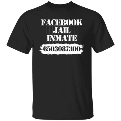 Facebook jail inmate 6503087300 shirt Shirt Sweatshirt Long Sleeve Hoodie Tank Mug