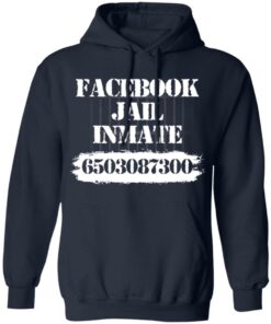 Facebook jail inmate 6503087300 shirt Shirt Sweatshirt Long Sleeve Hoodie Tank Mug