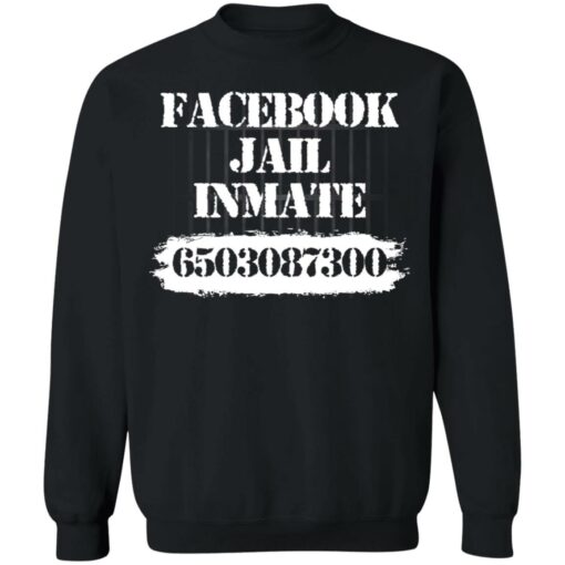 Facebook jail inmate 6503087300 shirt Shirt Sweatshirt Long Sleeve Hoodie Tank Mug