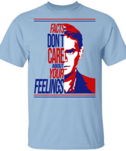 Facts Don’t Care About Your Feelings T-Shirts, Hoodies, Long Sleeve Shirt Facts Don’t Care About Your Feelings T-Shirts, Hoodies, Long Sleeve Shirt