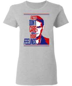 Facts Dont Care About Your Feelings T Shirts Hoodies Long Sleeve Shirt 7