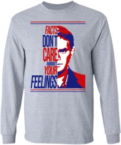 Facts Dont Care About Your Feelings T Shirts Hoodies Long Sleeve Shirt 8