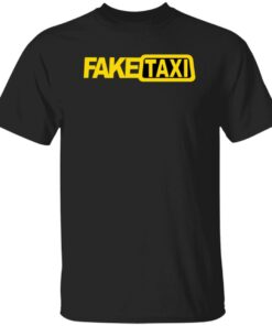 Fake Taxi shirt Shirt Sweatshirt Long Sleeve Hoodie Tank Mug Fake Taxi shirt Shirt Sweatshirt Long Sleeve Hoodie Tank Mug