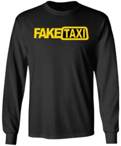 Fake Taxi shirt Shirt Sweatshirt Long Sleeve Hoodie Tank Mug 3