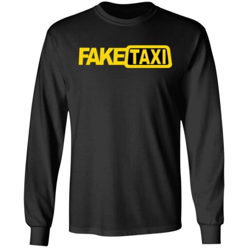 Fake Taxi shirt Shirt Sweatshirt Long Sleeve Hoodie Tank Mug