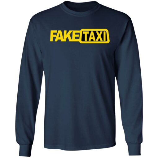 Fake Taxi shirt Shirt Sweatshirt Long Sleeve Hoodie Tank Mug