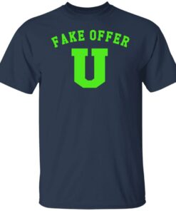 Fake offer u shirt Shirt Sweatshirt Long Sleeve Hoodie Tank Mug