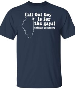 Fall out boy is for the gays chicago queercore shirt Shirt Sweatshirt Long Sleeve Hoodie Tank Mug 4 Fall out boy is for the gays chicago queercore shirt Shirt Sweatshirt Long Sleeve Hoodie Tank Mug 5