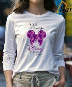 Father And Daughter Best Disney Partner Of Life Dad Shirt 4