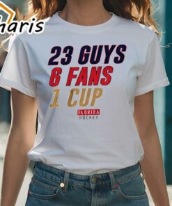 Florida Hockey 23 Guys 6 Fans 1 Cup Shirt