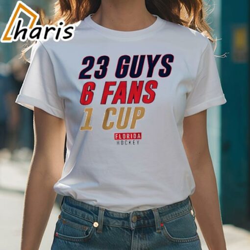 Florida Hockey 23 Guys 6 Fans 1 Cup Shirt