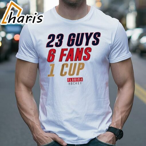 Florida Hockey 23 Guys 6 Fans 1 Cup Shirt