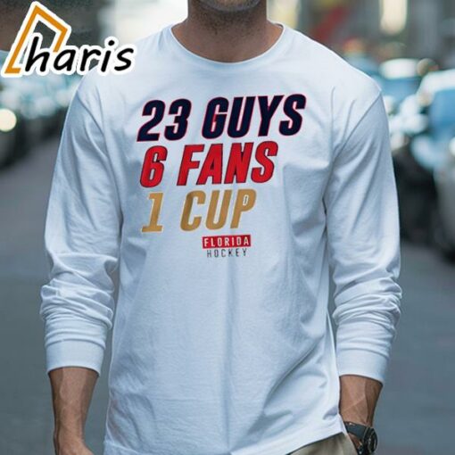 Florida Hockey 23 Guys 6 Fans 1 Cup Shirt