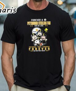 Forever A Pittsburgh Steelers Fan Win Or Lose Snoopy Yesterday Today Tomorrow Forever T-Shirt