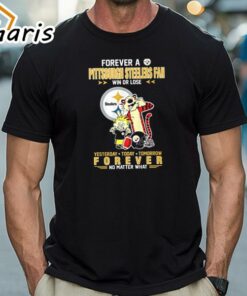 Forever A Pittsburgh Steelers Fan Win Or Lose Yesterday Today Tomorrow Forever T-Shirt