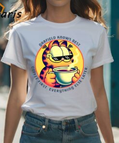 Garfield Knows Best Coffee First Everything Else Later The Garfield T-shirt
