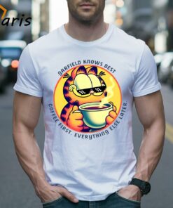 Garfield Knows Best Coffee First Everything Else Later The Garfield T-shirt