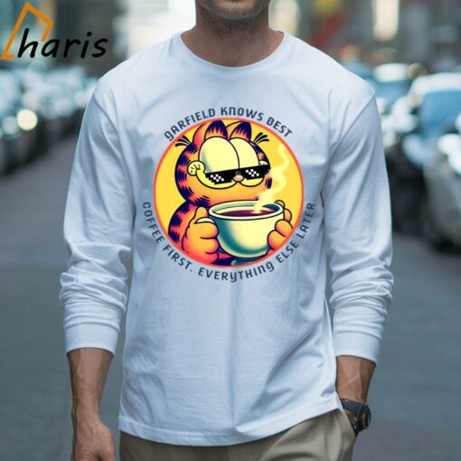 Garfield Knows Best Coffee First Everything Else Later The Garfield T-shirt