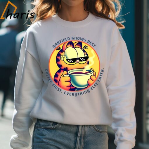 Garfield Knows Best Coffee First Everything Else Later The Garfield T-shirt