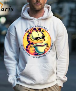 Garfield Knows Best Coffee First Everything Else Later The Garfield T shirt 5