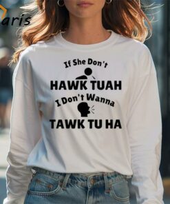 If She Dont Hawk Tuah I Dont Wanna Tawk Tu Man And Girl Shirt 4