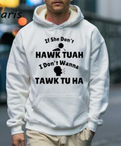 If She Dont Hawk Tuah I Dont Wanna Tawk Tu Man And Girl Shirt 5