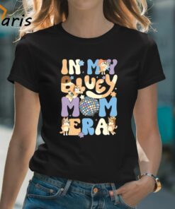 In My Bluey Mom Era Best Mom Bluey Gift T-shirt