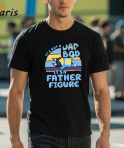 It’s Not A Dad Bod It’s A Father Figure Funny Bluey Shirt