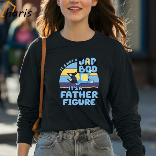 It’s Not A Dad Bod It’s A Father Figure Funny Bluey Shirt