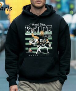 Jason Kelce Philadelphia Thank You Football Player Signature Shirt 5