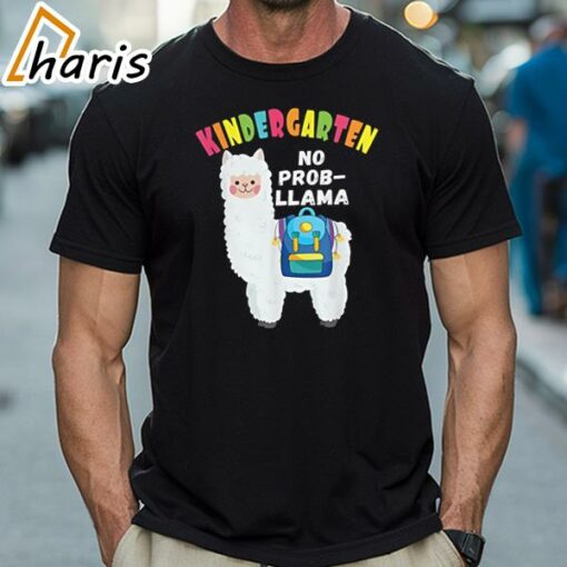 Kindergarten No Prob-Llama First Day Of School T-shirt