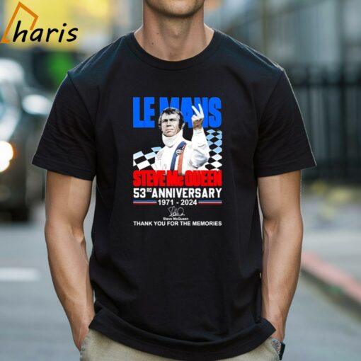 Le Mans Steve Mc Queen 53rd Anniversary 1971-2024 Thank You For The Memories Signature T-shirt