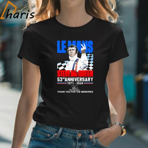 Le Mans Steve Mc Queen 53rd Anniversary 1971-2024 Thank You For The Memories Signature T-shirt