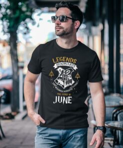 Legends Hogwarts Are Born In June T-shirt