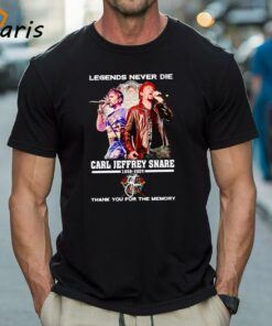 Legends Never Die Carl Jeffrey Snare 1959-2024 Thank You For The Memory Shirt