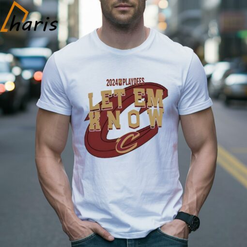 Let Em Know Cleveland Cavaliers Basketball NBA Playoffs Shirt