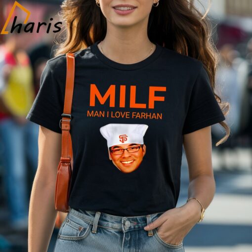 MILF Man I Love Farhan San Francisco Giants Shirt