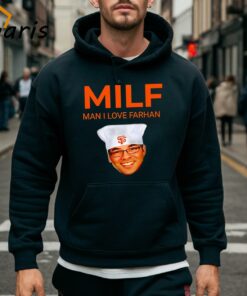 MILF Man I Love Farhan San Francisco Giants Shirt 5