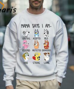 Mama Says I Am Bluey Mom T-shirt 2 Mama Says I Am Bluey Mom T shirt 3