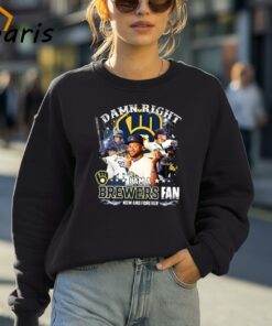 Milwaukee Brewers Damn Right I Am A Brewers Fan Now And Forever Lightning 2024 T shirt 4