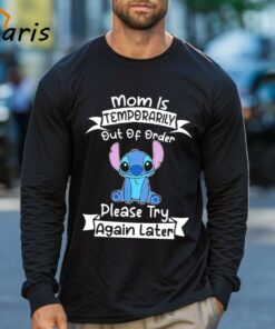 Mom Is Temporarily Out Of Order Please Try Again Later Stitch Shirt 3