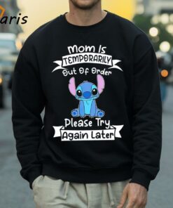 Mom Is Temporarily Out Of Order Please Try Again Later Stitch Shirt 4