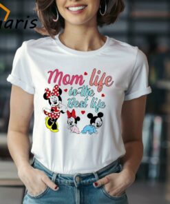 Mom Life Is The Best Life Disney Mama Shirt