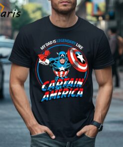 My Dad is Legendary Like Captain America Marvel T-shirt