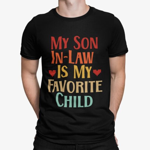 My Son In Law Is My Favorite Child Shirt Shirt Sweatshirt Long Sleeve Hoodie Tank Mug