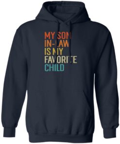 My Son In Law Is My Favorite Child Shirt Shirt Sweatshirt Long Sleeve Hoodie Tank Mug