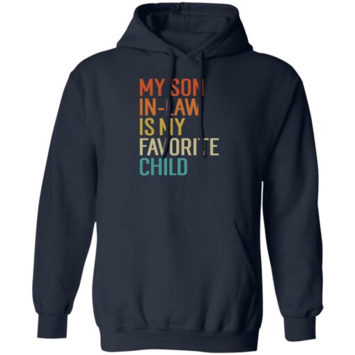 My Son In Law Is My Favorite Child Shirt Shirt Sweatshirt Long Sleeve Hoodie Tank Mug