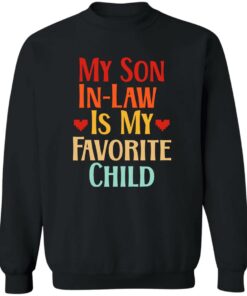 My Son In Law Is My Favorite Child Shirt Shirt Sweatshirt Long Sleeve Hoodie Tank Mug 3